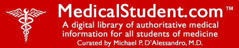 MedicalStudent.com(tm) : A
digital library of authoritative medical information and medical education for all students of medicine